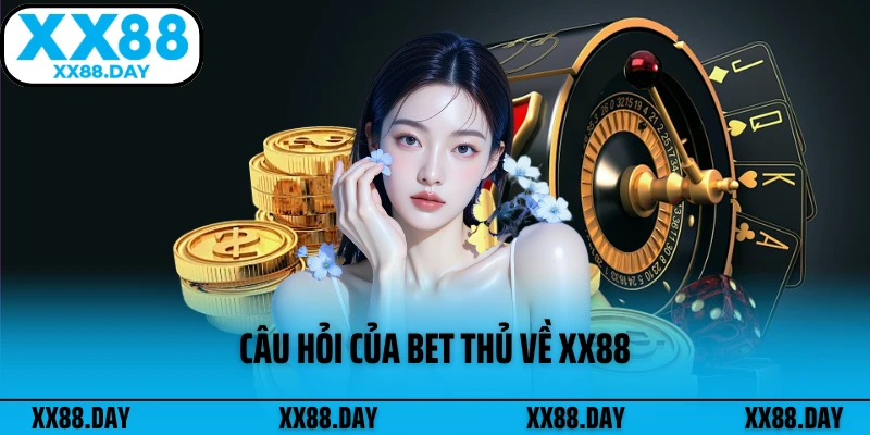 cau-hoi-cua-bet-thu-ve-xx88