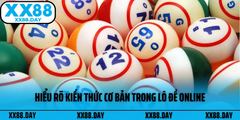 hieu-ro-kien-thuc-co-ban-trong-lo-de-online