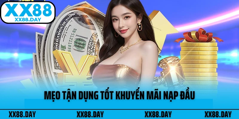 meo-tan-dung-tot-khuyen-mai-nap-dau