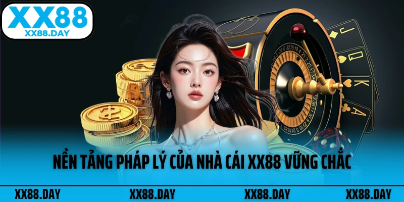 nen-tang-phap-ly-cua-nha-cai-xx88-vung-chac