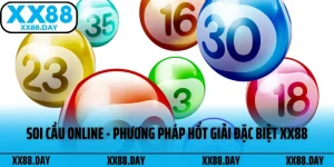 Soi Cầu Online - Các Phương Pháp Hốt Giải Đặc Biệt Tại XX88