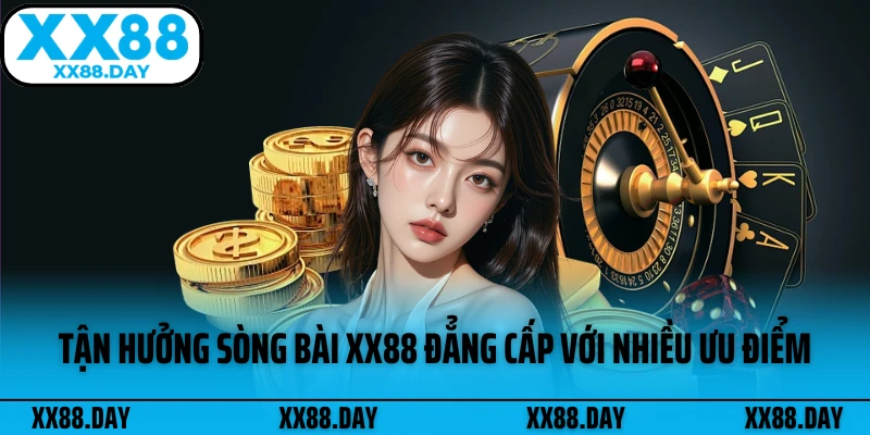 tan-huong-song-bai-xx88-dang-cap-voi-nhieu-uu-diem